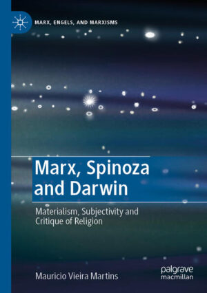 Marx, Spinoza and Darwin | Mauricio Vieira Martins