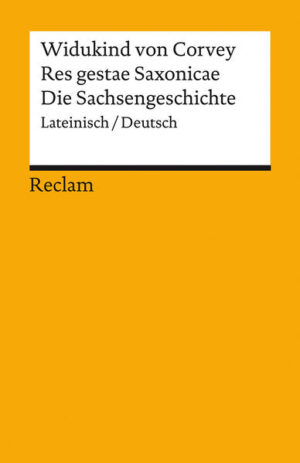 Res gestae Saxonicae / Die Sachsengeschichte | Widukind von Corvey