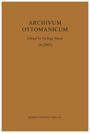 Archivum Ottomanicum 24 (2007) | György Hazai