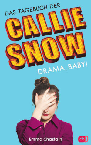 Das Tagebuch der Callie Snow - Drama, Baby! | Bundesamt für magische Wesen