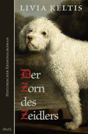 Der Zorn des Zeidlers. Historischer Kriminalroman | Livia Keltis