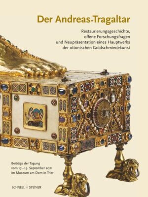 Der Andreas-Tragaltar - Restaurierungsgeschichte, offene Forschungsfragen und Neupräsentation eines Hauptwerks der ottonischen Goldschmiedekunst |