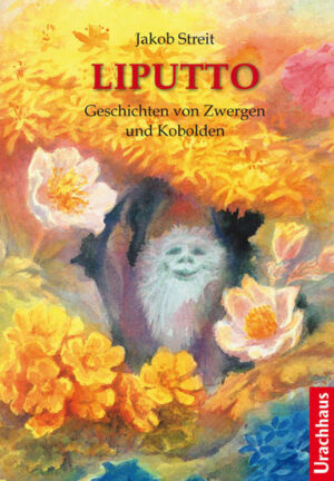 Liputto: Geschichten von Zwergen und Kobolden | Bundesamt für magische Wesen