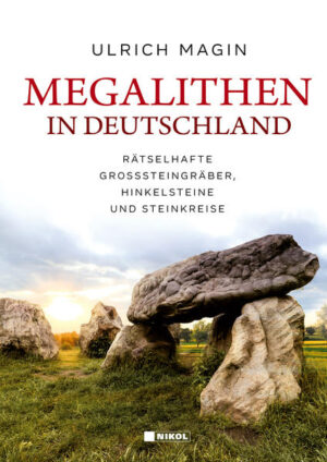 Megalithen in Deutschland | Ulrich Magin