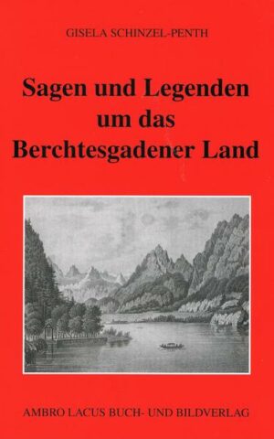 Sagen und Legenden um das Berchtesgadner Land | Bundesamt für magische Wesen