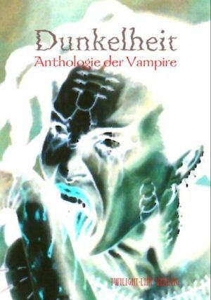 Dunkelheit: Anthologie der Vampire | Bundesamt für magische Wesen