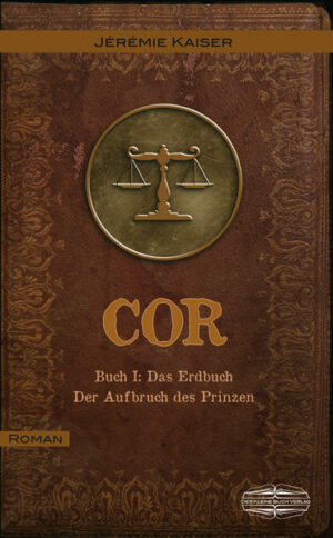COR Buch I: Das Erdbuch - Der Aufbruch des Prinzen | Bundesamt für magische Wesen