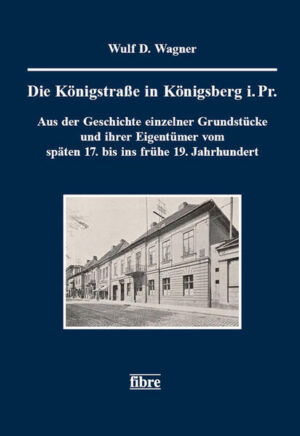 Die Königstraße in Königsberg i. Pr. | Wulf. D. Wagner