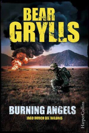 Burning Angels - Jagd durch die Wildnis | Bear Grylls
