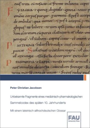 Unbekannte Fragmente eines medizinisch-pharmakologischen Sammelcodex des späten 10. Jahrhunderts | Peter Christian Jacobsen
