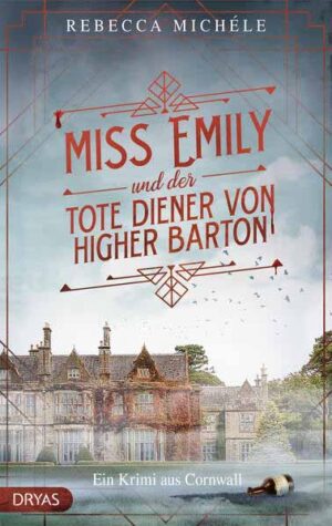 Miss Emily und der tote Diener von Higher Barton Ein Cornwall-Krimi | Rebecca Michéle