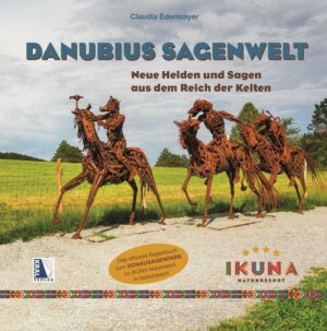 Danubius Sagenwelt: Neue Helden und Sagen aus dem Reich der Kelten | Bundesamt für magische Wesen
