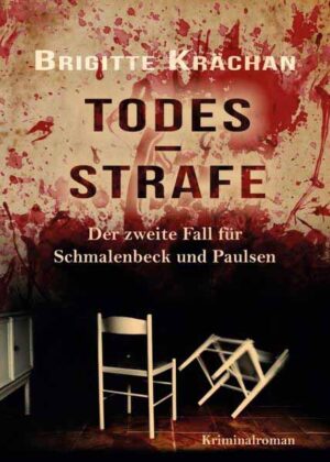 Todesstrafe - Der zweite Fall für Schmalenbeck und Paulsen | Brigitte Krächan