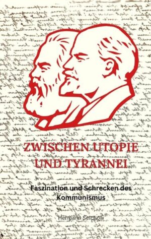 Zwischen Utopie und Tyrannei | Hermann Selchow