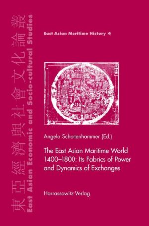 The East Asian Maritime World 1400-1800 | Angela Schottenhammer