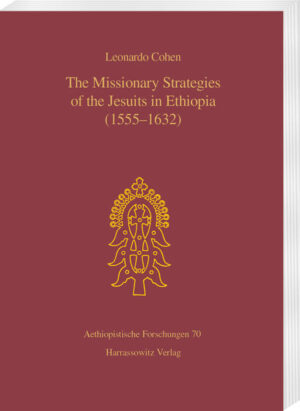 The Missionary Strategies of the Jesuits in Ethiopia (1555-1632) | Leonardo Cohen