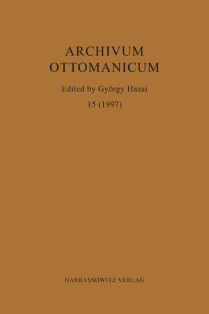 Archivum Ottomanicum 15 (1997) | György Hazai