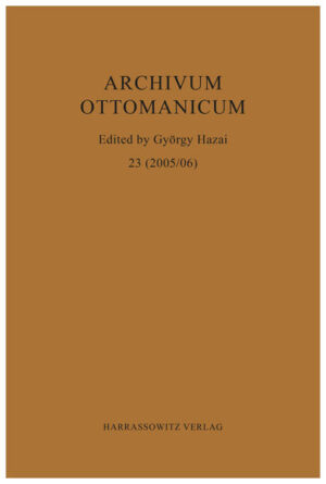 Archivum Ottomanicum 23 (2005/06) | György Hazai