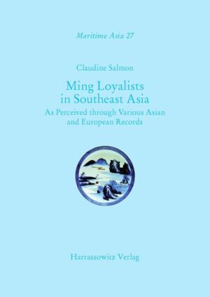 Ming Loyalists in Southeast Asia | Claudine Salmon