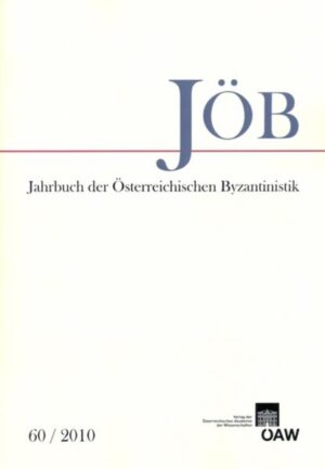 Jahrbuch der österreichischen Byzantinistik Band 60/2010 | Ewald Kislinger, Christian Gastgeber, Andreas Rhoby