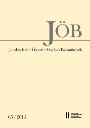 Jahrbuch der österreichischen Byzantinistik Band 65/2015 | Ewald Kislinger