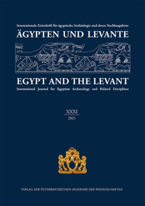 Ägypten und Levante /Egypt and the Levant. Internationale Zeitschrift...: Ägypten und Levante XXXI: Egypt and the Levant XXXI (2021) | Bundesamt für magische Wesen
