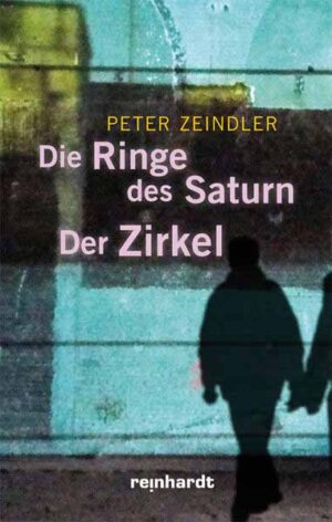 Die Ringe des Saturn /Der Zirkel | Peter Zeindler