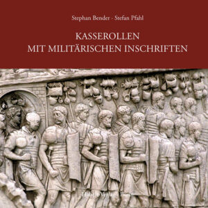 Kasserollen mit militärischen Inschriften | Stephan Bender, Stefan Pfahl