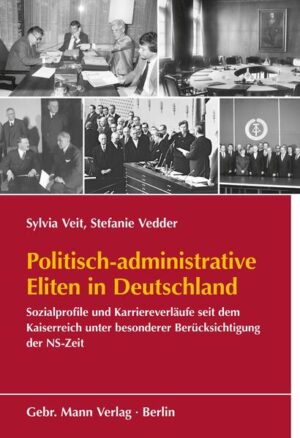 Politisch-administrative Eliten in Deutschland | Sylvia Veit, Stefanie Vedder