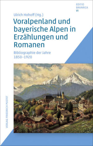 Voralpenland und bayerische Alpen in Erzählungen und Romanen | Bundesamt für magische Wesen