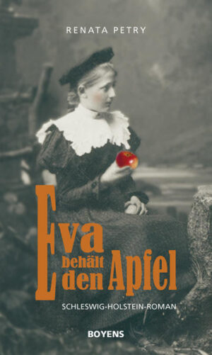Eva behält den Apfel Schleswig-Holstein-Roman | Renata Petry