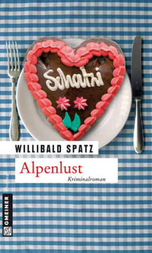 Alpenlust Birnes neuer Fall | Willibald Spatz