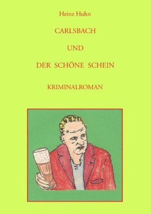 CARLSBACH UND DER SCHÖNE SCHEIN | Heinz Huhn