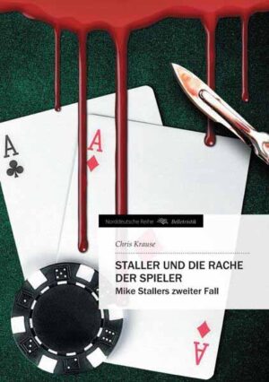 Staller und die Rache der Spieler Mike Stallers zweiter Fall | Chris Krause