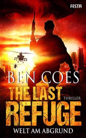 The Last Refuge - Welt am Abgrund | Ben Coes