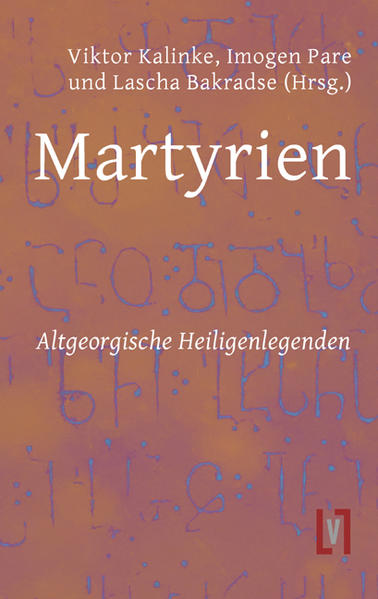 Martyrien: Altgeorgische Heiligenlegenden | Bundesamt für magische Wesen