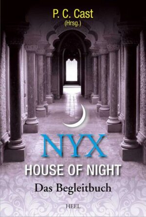 Nyx - House of Night Das Begleitbuch zu House of Night | Bundesamt für magische Wesen
