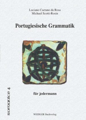 Portugiesische Grammatik für jedermann | Luciano Caetano da Rosa, Michael Scotti-Rosin, Reinhard Krüger