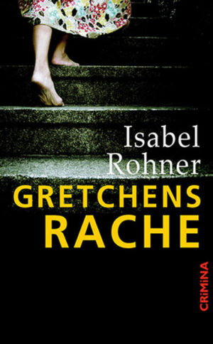 Gretchens Rache | Isabel Rohner