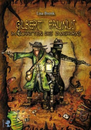 Gilbert Faunus: Im Schatten des Zweihorns | Bundesamt für magische Wesen