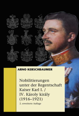 Nobilitierungen unter der Regentschaft Kaiser Karl I./IV. Károly király (19161921) | Bundesamt für magische Wesen