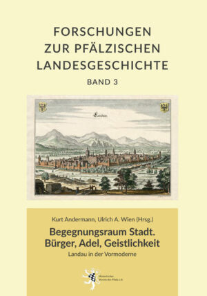Begegnungsraum Stadt. Bürger, Adel, Geistlichkeit | Kurt Andermann, Ulrich A. Wien