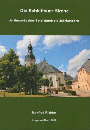 Die Schlettauer Kirche | Manfred Richter